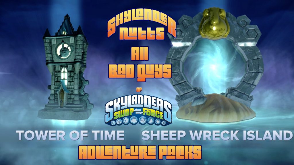 All Bad Guys of Skylanders Swap Force (Adventure Packs)