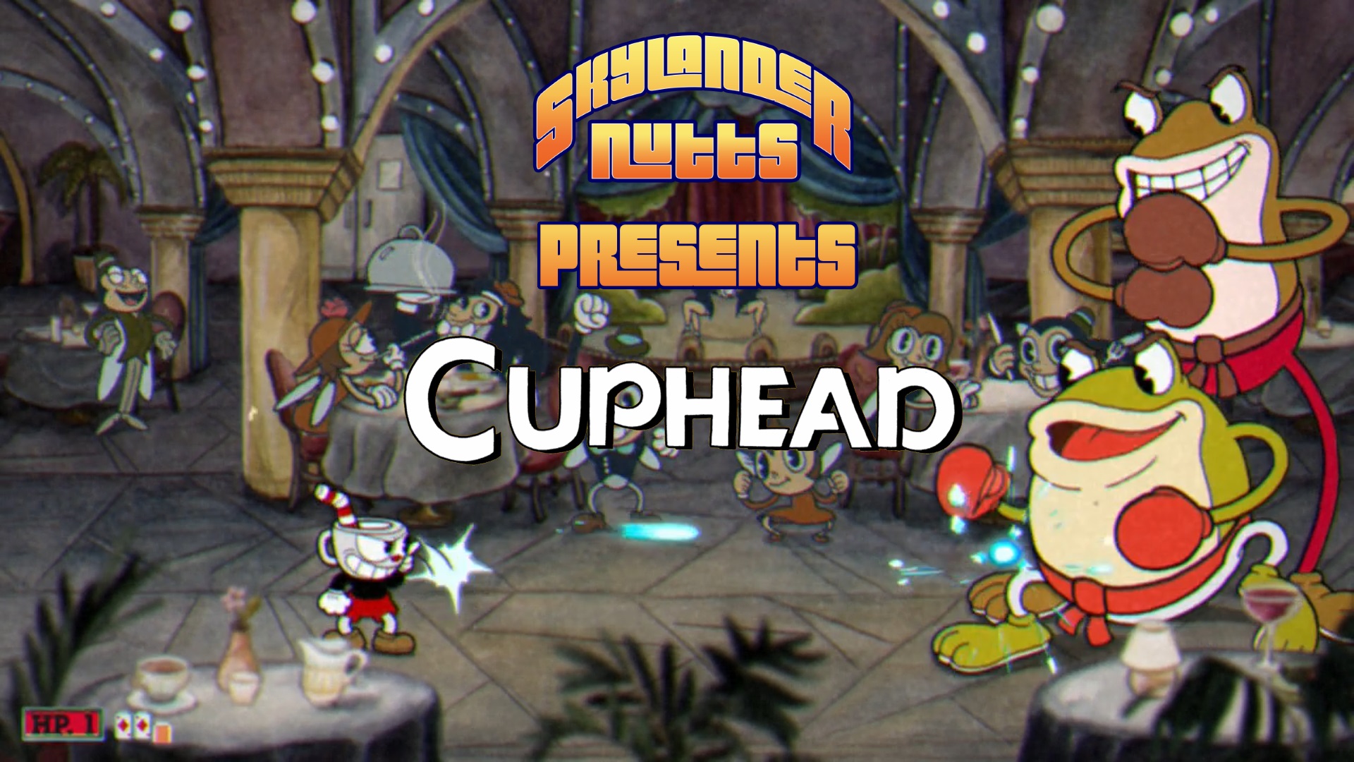 SkylanderNutts Presents Cuphead