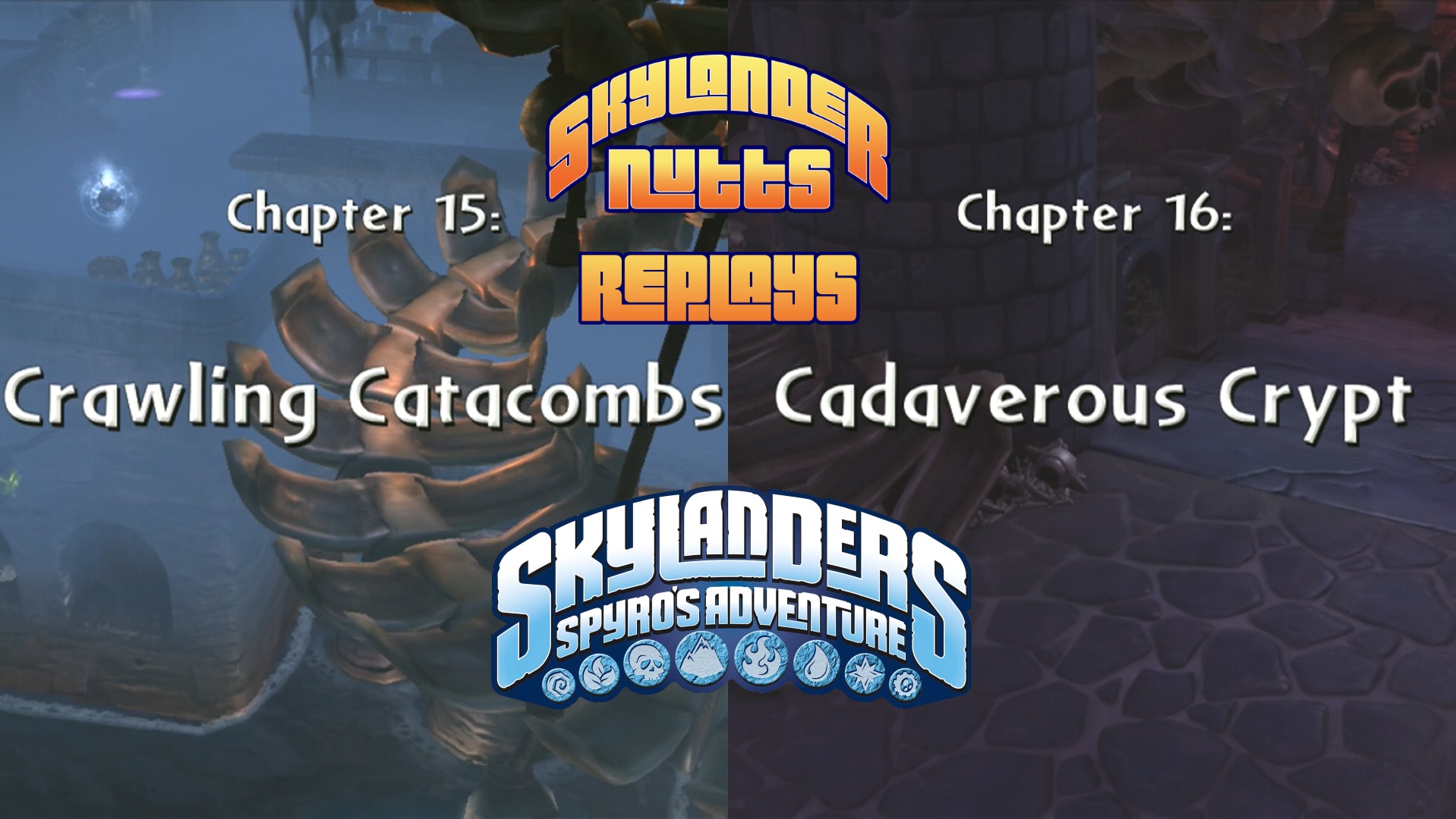 SkylanderNutts Replays Spyros Adventure (Ch 15-16)