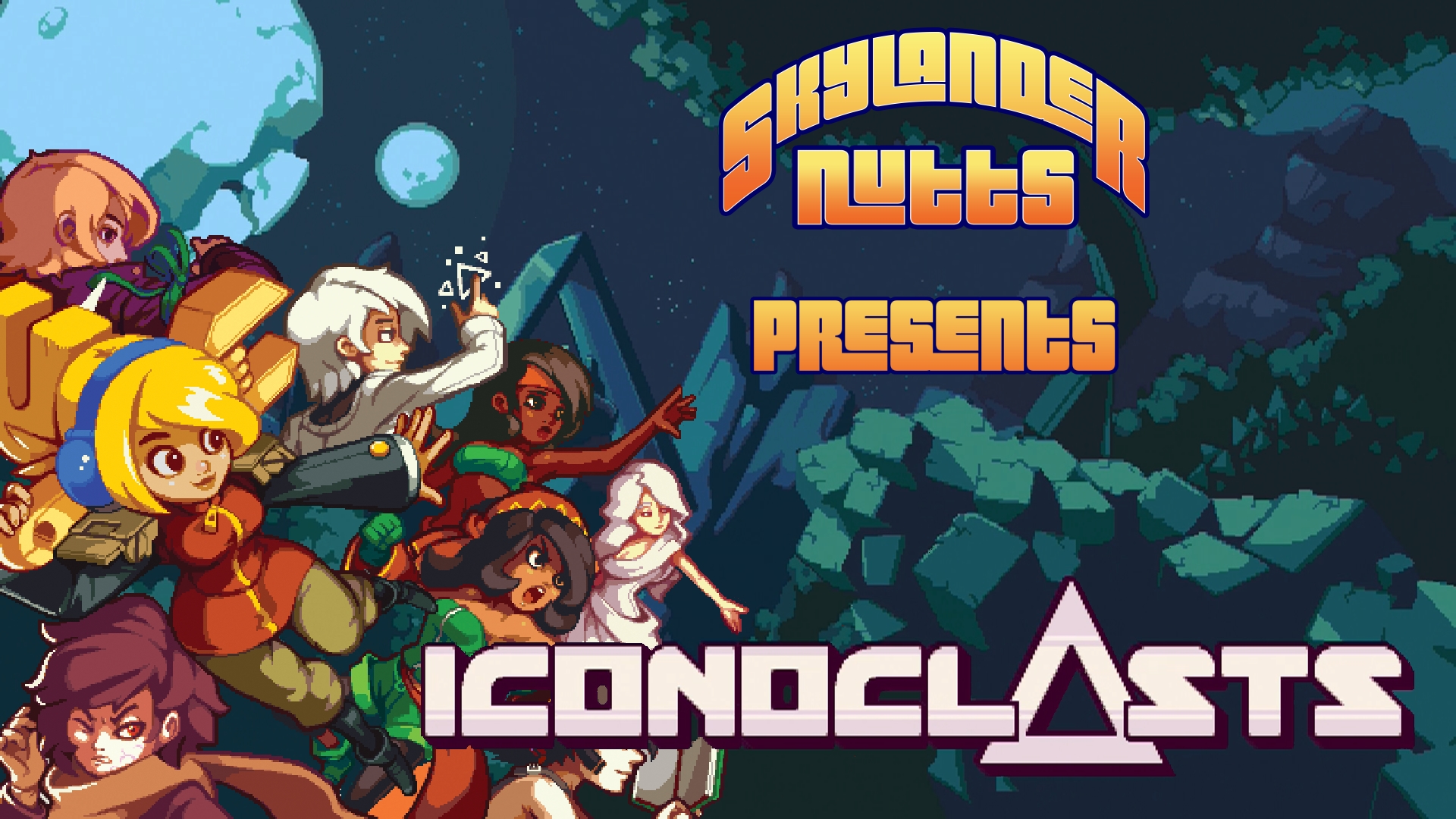 SkylanderNutts Presents Iconoclasts