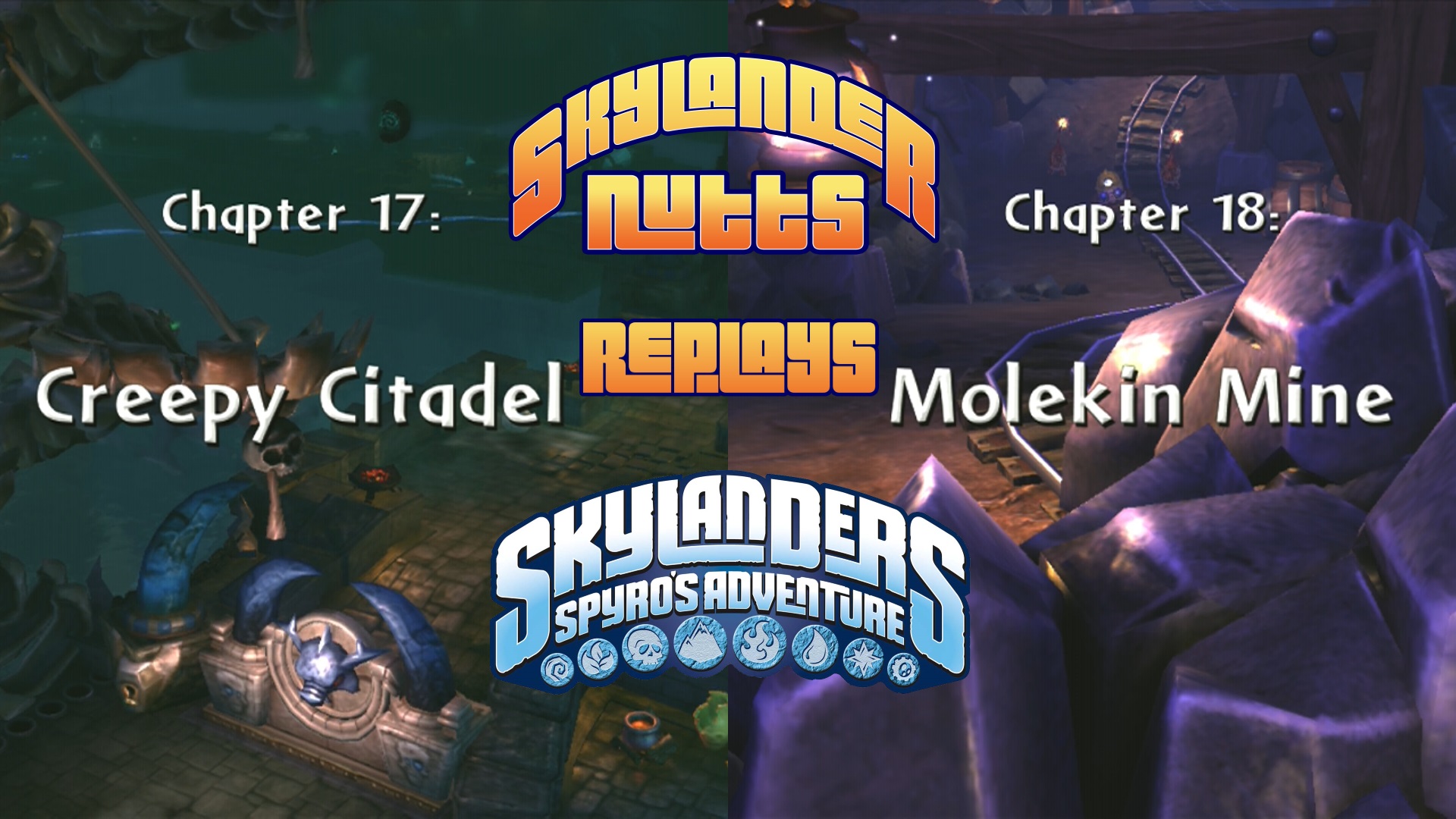 SkylanderNutts Replays Spyros Adventure (Ch 17-18)
