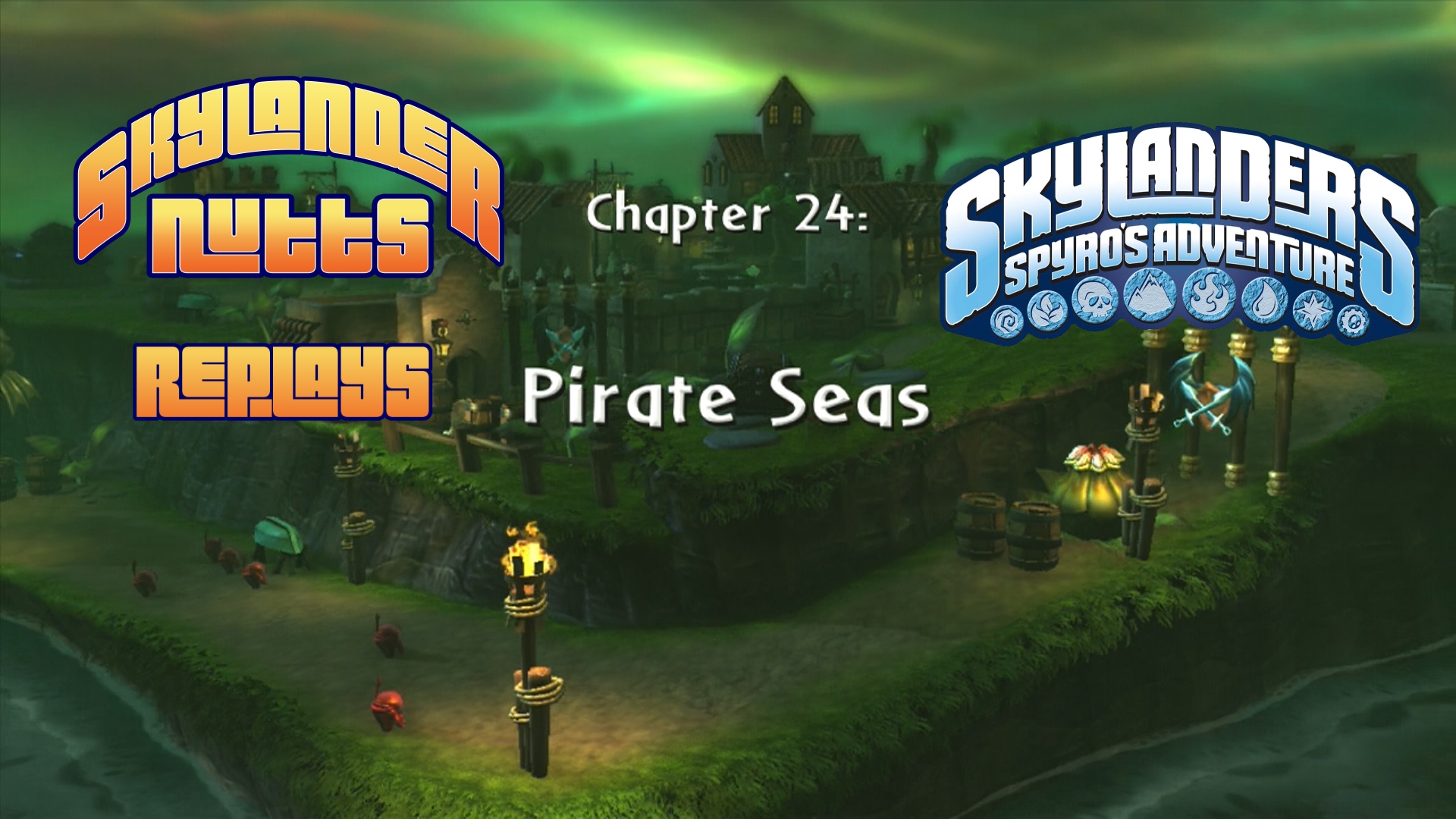 SkylanderNutts Replays Spyros Adventure (Ch 24 - Pirate Seas)