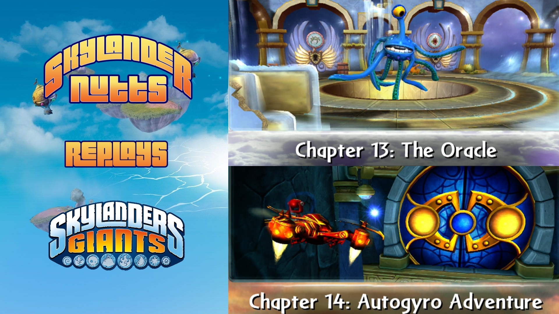 SkylanderNutts Replays Giants (Ch 13 - The Oracle and Ch 14 - Autogyro Adventure)