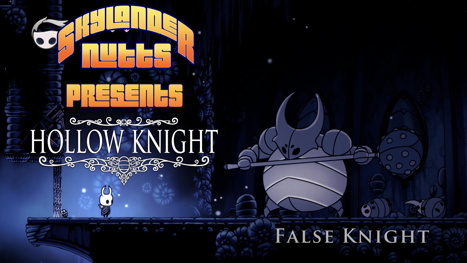 SkylanderNutts Presents Hollow Knight