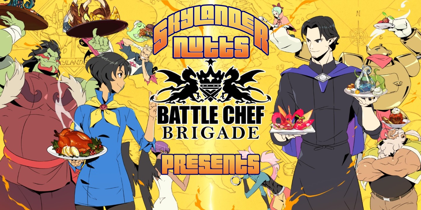 SkylanderNutts Presents Battle Chef Brigade
