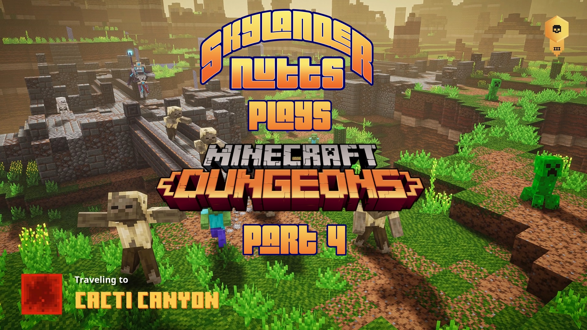 SkylanderNutts Plays Minecraft Dungeons (Part 4 - Arch Haven and Cacti Canyon)
