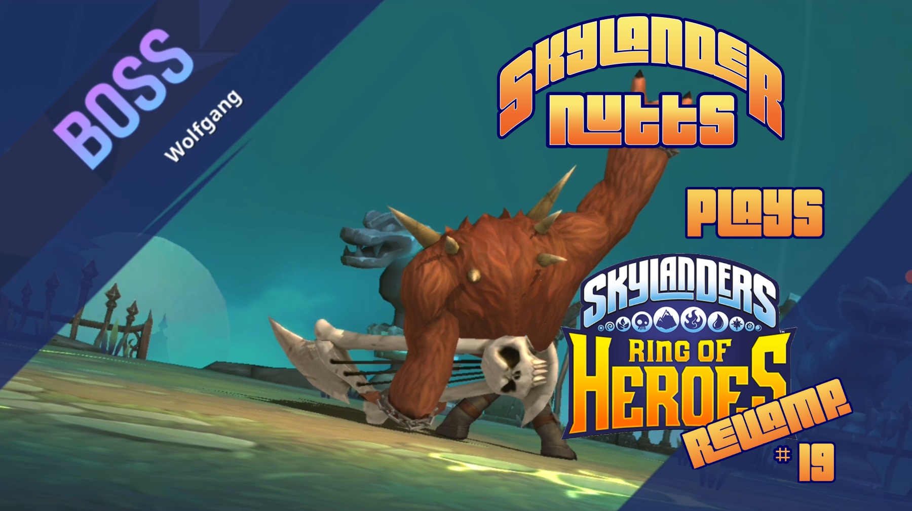 SkylanderNutts Plays Ring of Heroes Revamp (Part 19 - Bone Grave Village on Normal and New Events)