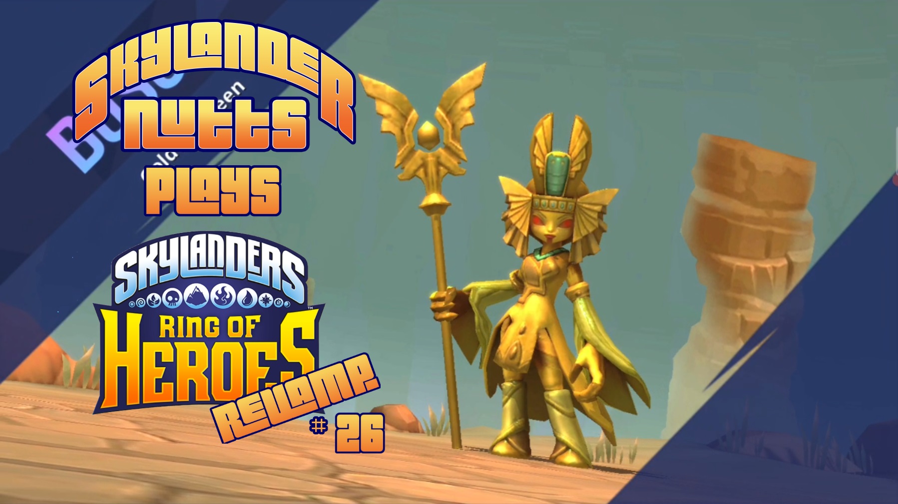 SkylanderNutts Plays Ring of Heroes Revamp (Part 26 - Golden Desert on Hard and Developer Notes)